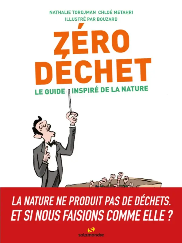 Livre Zéro déchet - Le guide inspiré de la nature aux Éditions Salamandre - 188 pages Top Vente