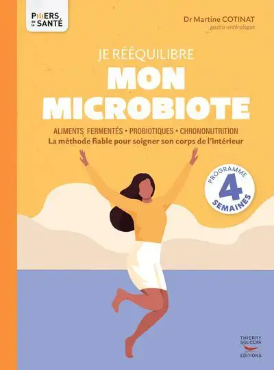 Achetez Aujourd&rsquo;hui Livre Je rééquilibre mon microbiote aux Éditions Thierry Souccar – 96 pages