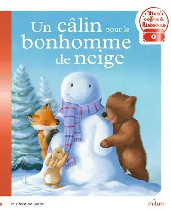 Livre Un câlin pour le bonhomme de neige aux Éditions Milan – 32 pages Quantité Limitée