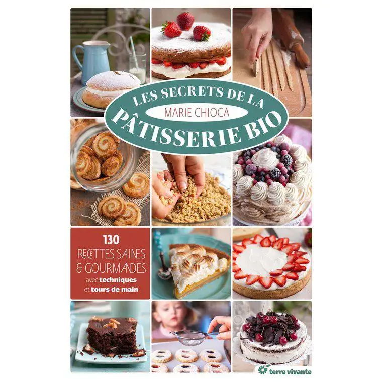 Bon Plan Livre terre vivante Les secrets de la pâtisserie bio Dilisco