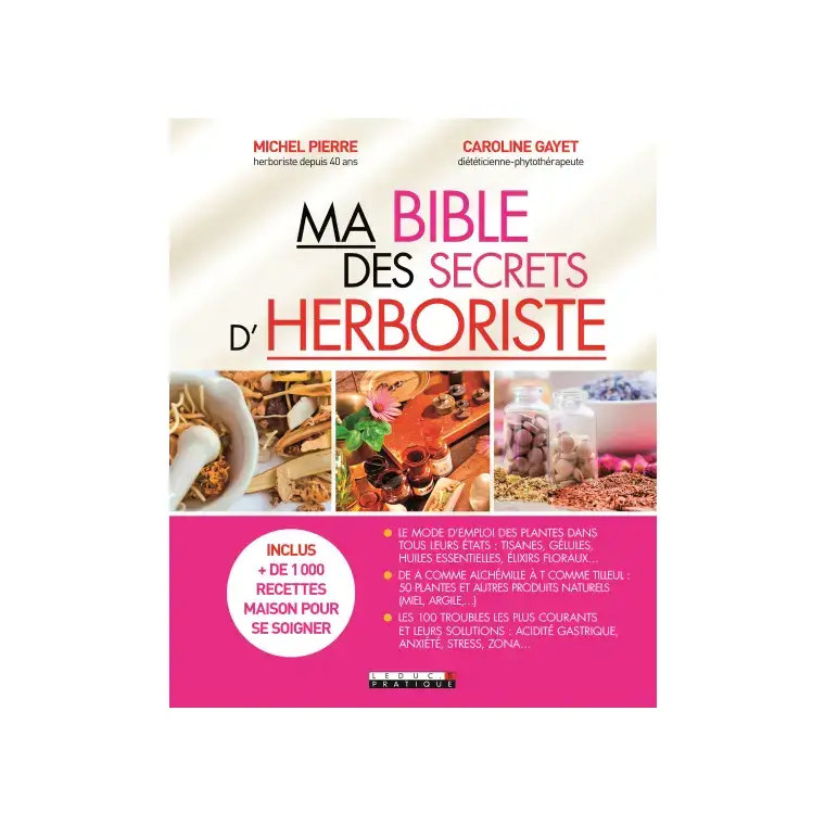 Ma Bible des secrets d&rsquo;herboriste Dernier Modèle