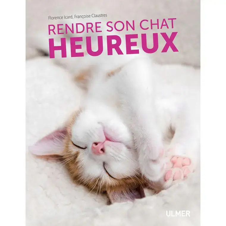 Rendre son Chat Heureux 120 pages Éditions Eugen ULMER Prix Bas