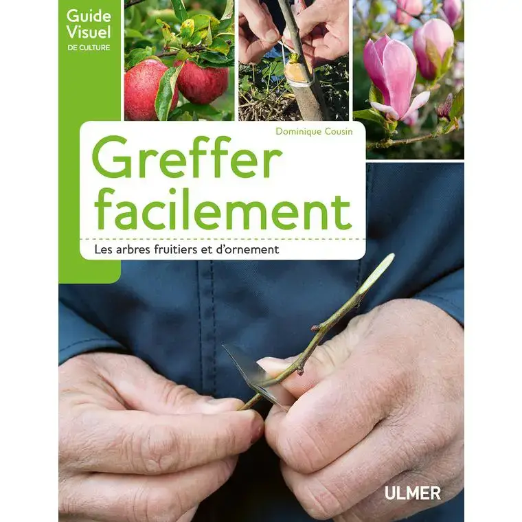 Greffer Facilement les Arbres Fruitiers et d’Ornement 111 pages Éditions Eugen ULMER Acheter Direct