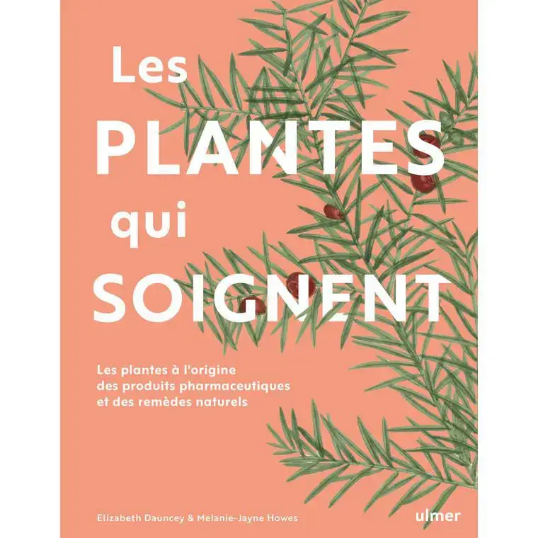 Livre Les plantes qui soignent aux Éditions Ulmer – 224 pages Authentique