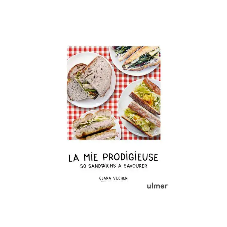 Livre La mie prodigieuse de Clara Vucher aux Éditions Ulmer – 144 pages Prix Choc